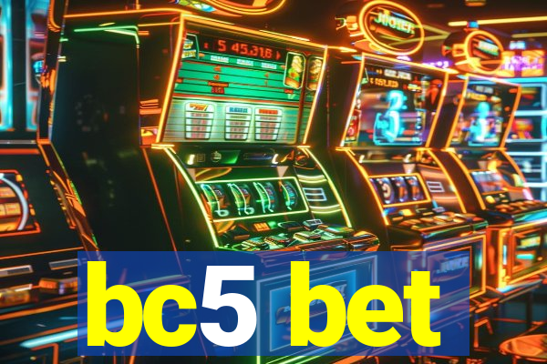 bc5 bet