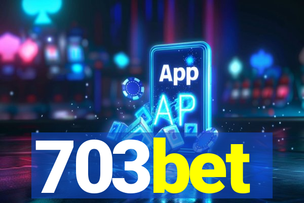 703bet