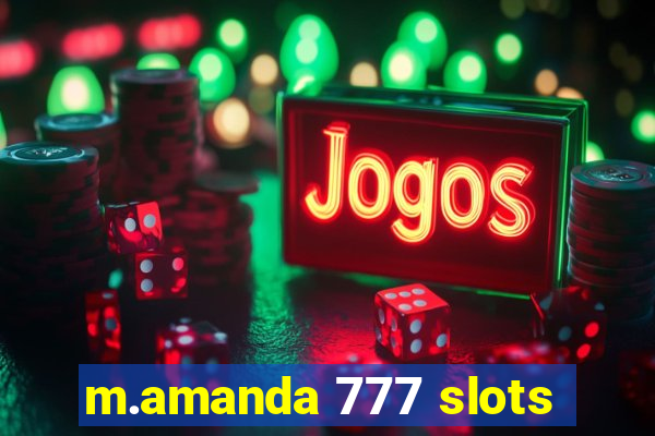 m.amanda 777 slots