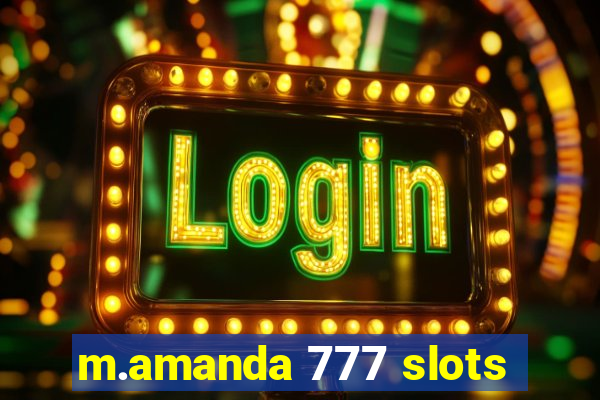 m.amanda 777 slots