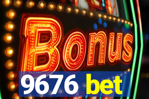 9676 bet