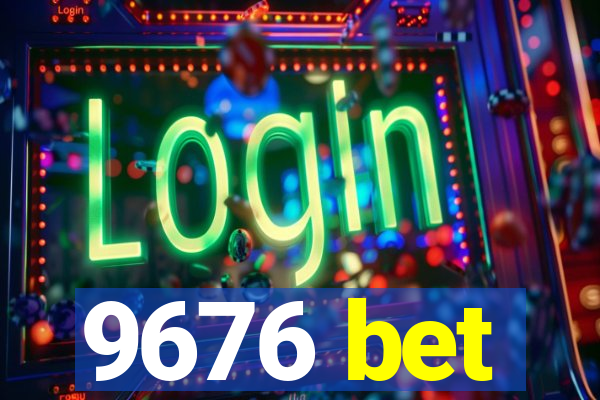 9676 bet