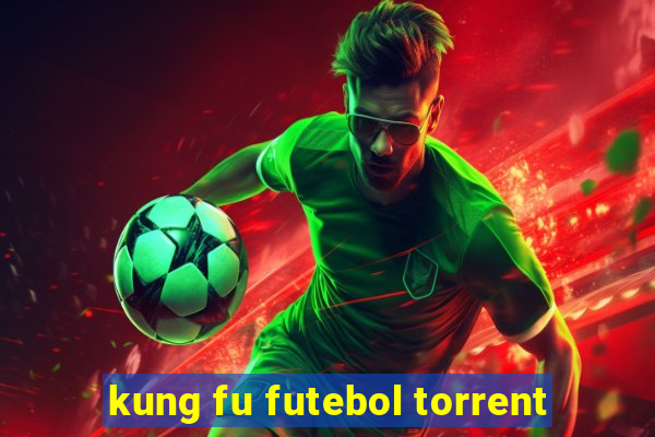 kung fu futebol torrent