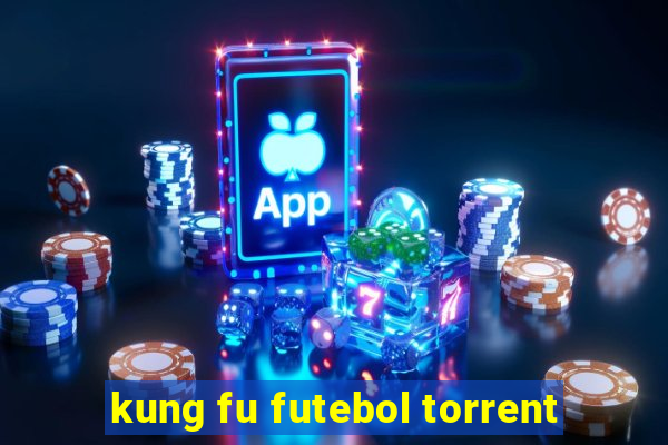 kung fu futebol torrent