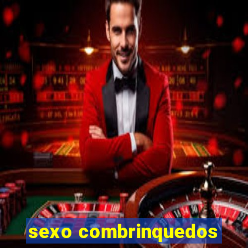 sexo combrinquedos