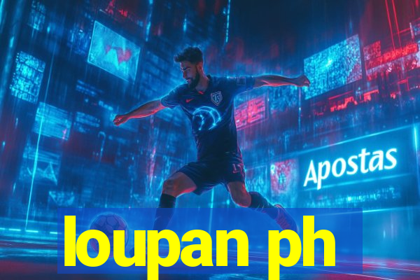 loupan ph