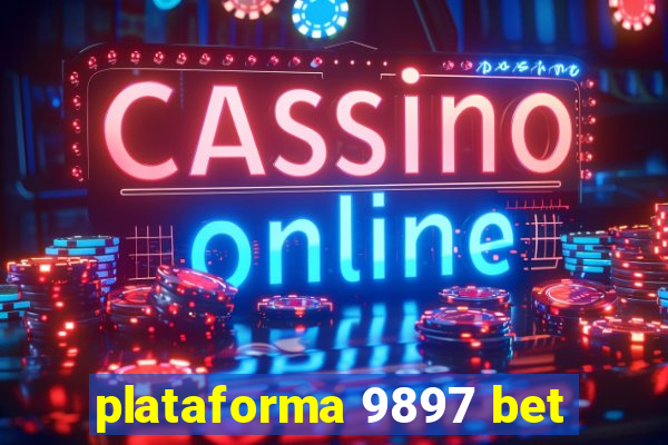 plataforma 9897 bet
