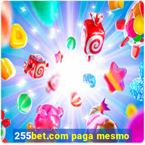 255bet.com paga mesmo
