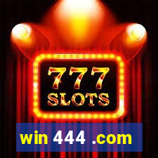 win 444 .com