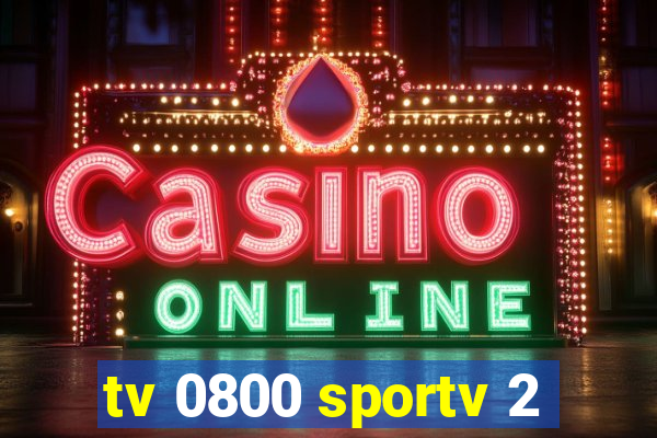 tv 0800 sportv 2