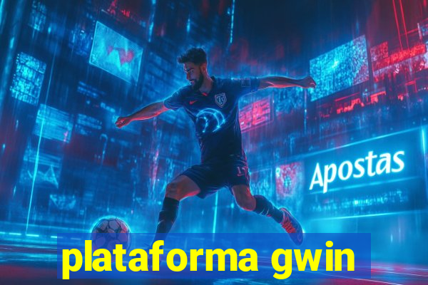 plataforma gwin