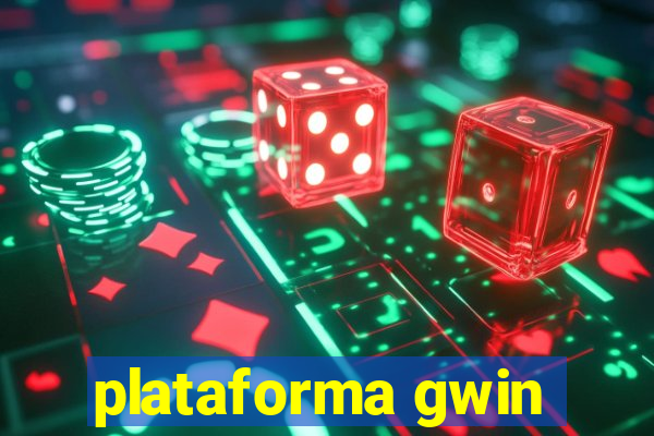 plataforma gwin