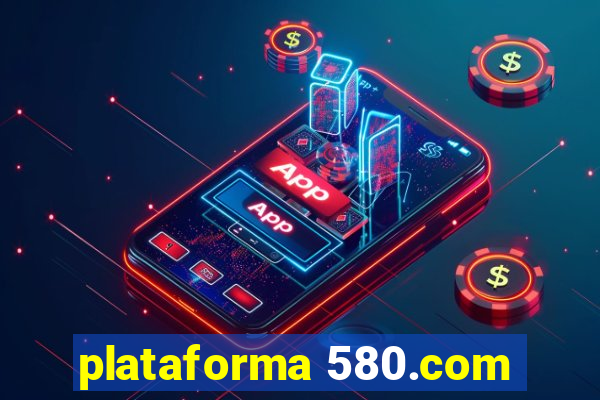 plataforma 580.com
