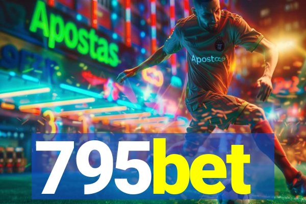 795bet