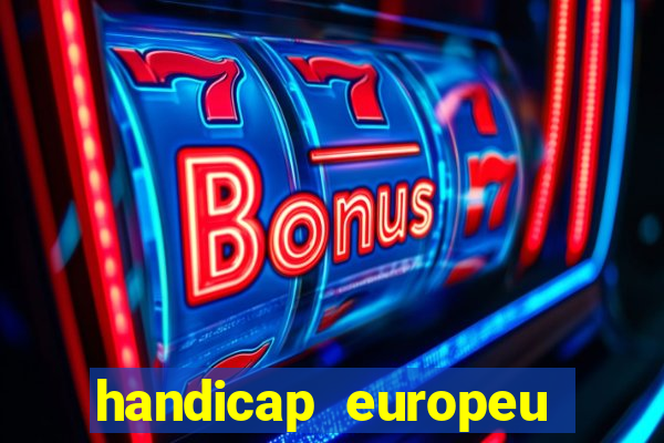 handicap europeu empate 1