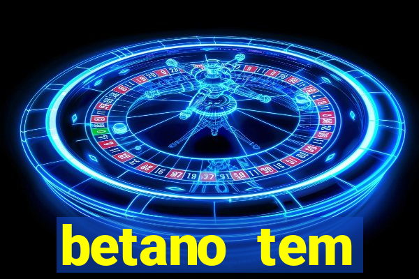 betano tem pagamento antecipado