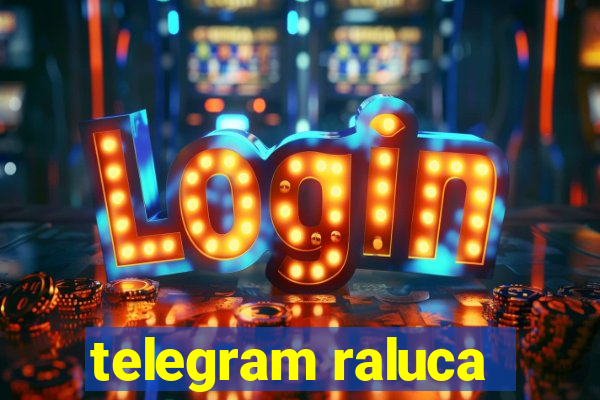 telegram raluca