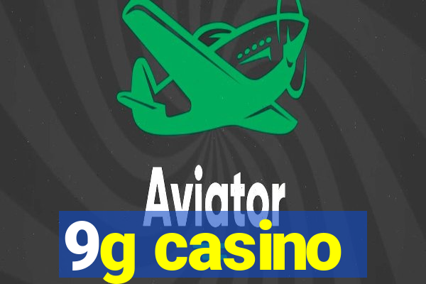 9g casino