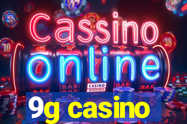 9g casino
