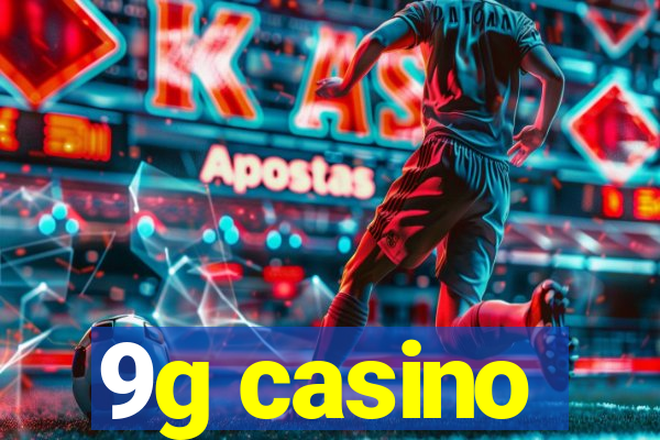 9g casino