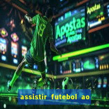 assistir futebol ao vivo grátis tv 0800