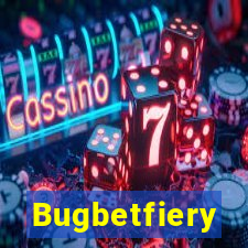 Bugbetfiery