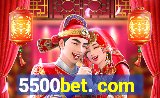 5500bet. com