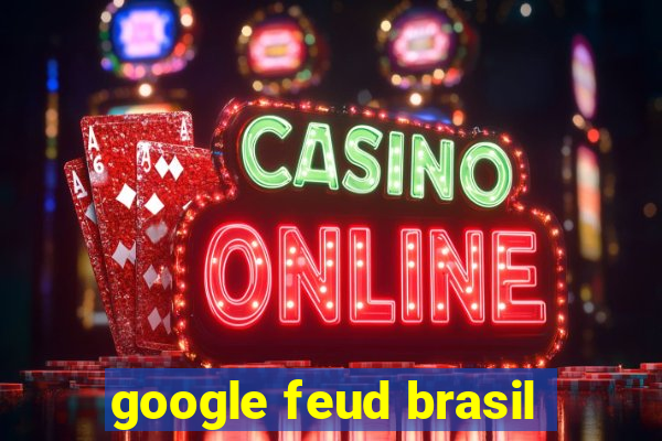 google feud brasil