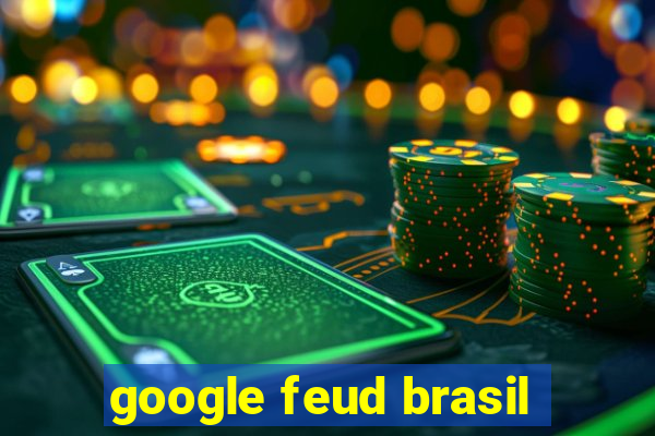 google feud brasil