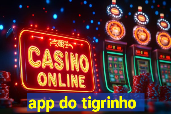 app do tigrinho