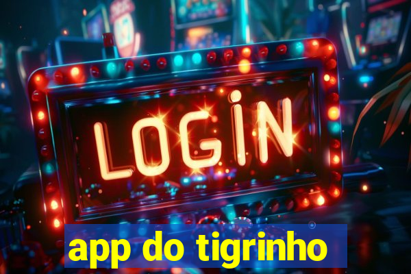 app do tigrinho