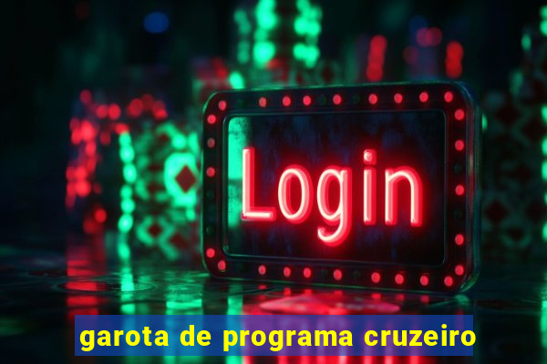 garota de programa cruzeiro