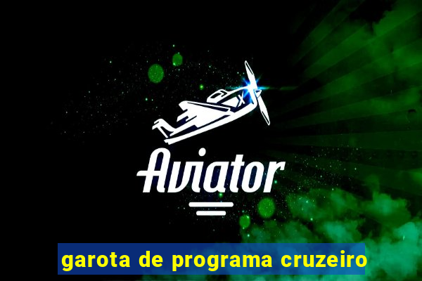 garota de programa cruzeiro