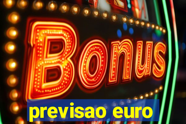 previsao euro