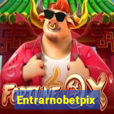 Entrarnobetpix