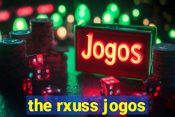 the rxuss jogos