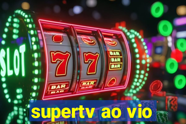 supertv ao vio