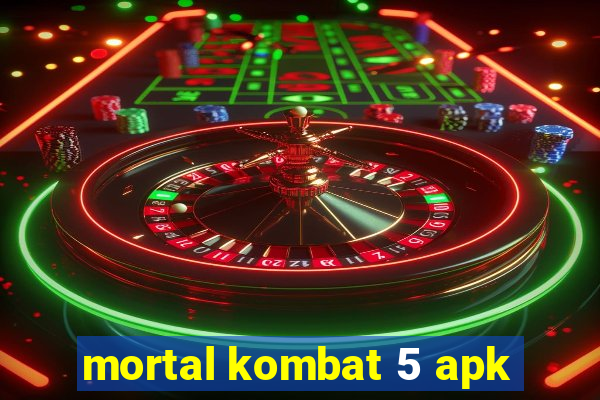 mortal kombat 5 apk