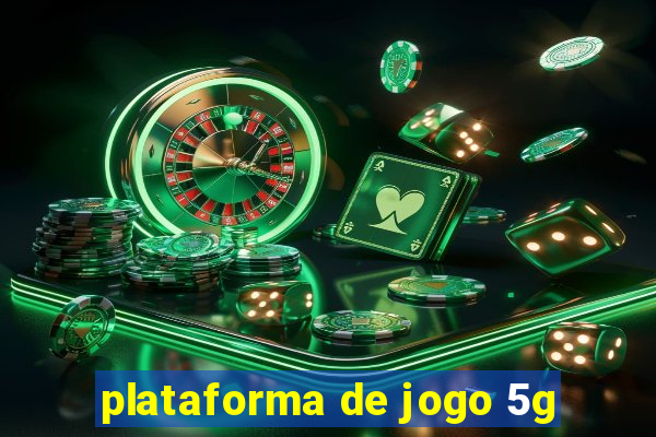 plataforma de jogo 5g