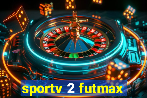 sportv 2 futmax