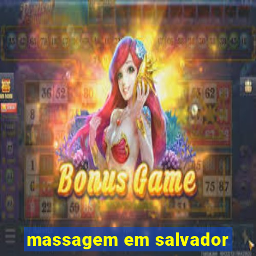 massagem em salvador