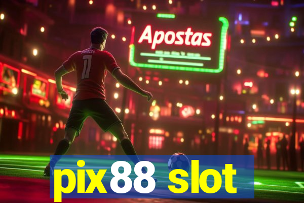 pix88 slot