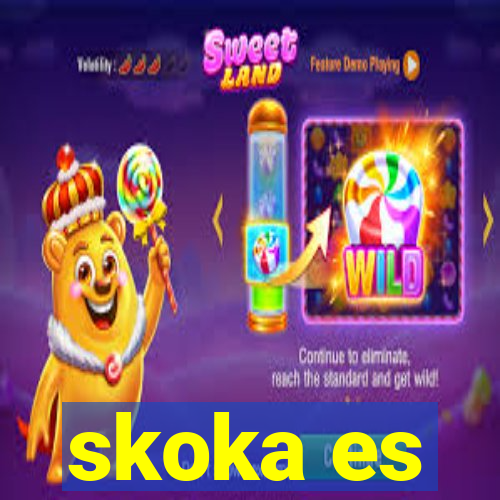 skoka es