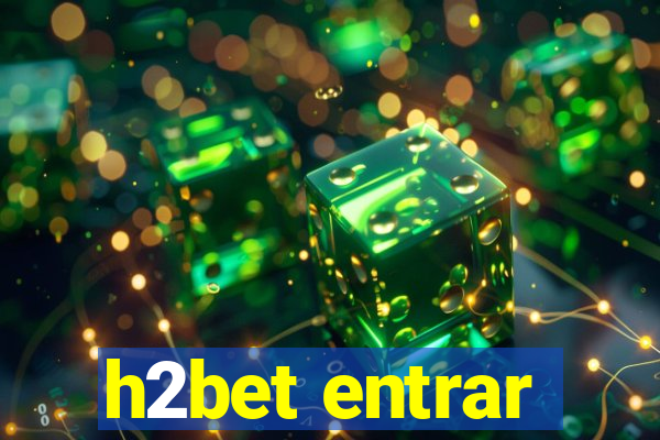 h2bet entrar