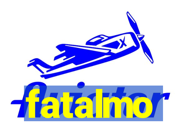fatalmo