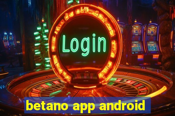 betano app android