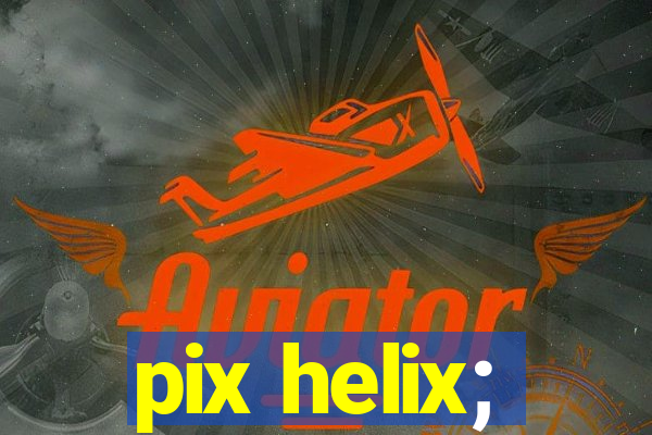 pix helix;