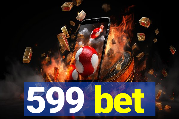 599 bet