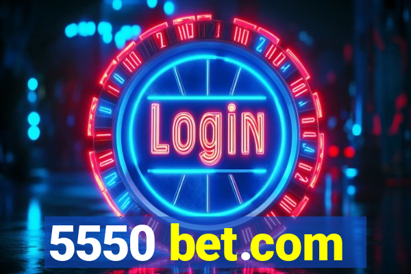 5550 bet.com