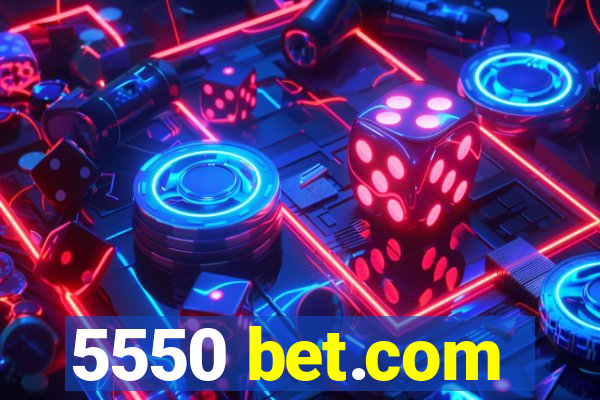 5550 bet.com